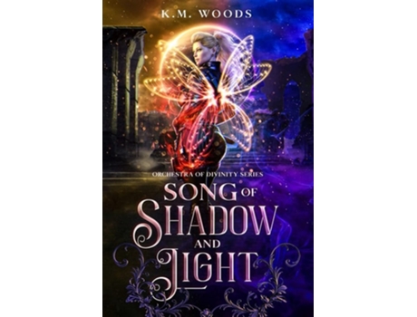 Livro Song Of Shadow And Light De K M Woods (inglês)