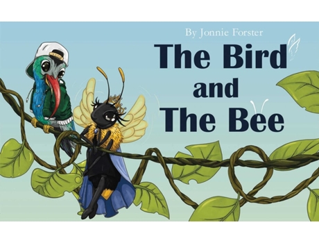 Livro The Bird and The Bee de Jonnie Forster (Inglês - Capa Dura)