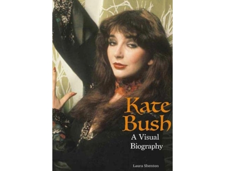 Livro Kate Bush A Visual Biography De Laura Shenton (inglês - Capa Dura)