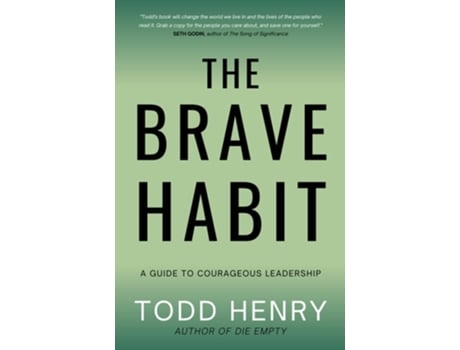 Livro The Brave Habit A Guide To Courageous Leadership de Todd Henry (Inglês)