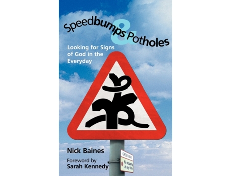 Livro Speedbumps and Potholes: Looking for Signs of God in the Everyday Nick Baines (Inglês)
