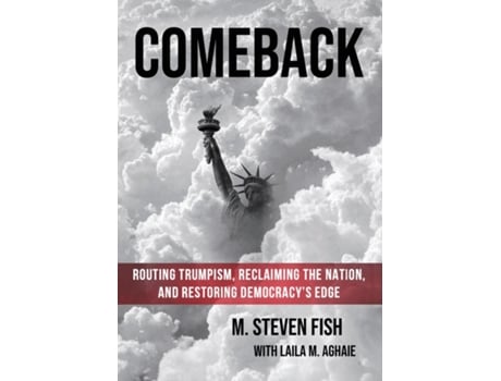 Livro Comeback Routing Trumpism, Reclaiming the Nation, and Restoring Democracys Edge de M Steven Fish (Inglês)