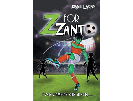 Livro Z For Zanto Even Zombies Can Dream De Jayne Lyons (inglês)