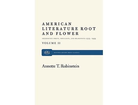 Livro American Literature Root and Flower, Volume II de Annette T Rubinstein (Inglês)