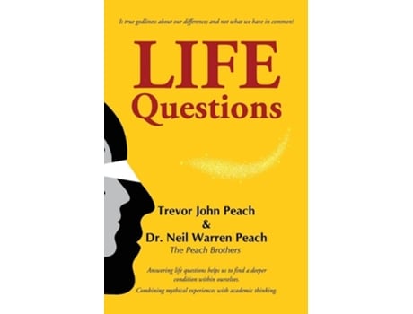 Livro Life Questions Answering Life Questions Helps Us To Find A Deeper Condition Within Ourselves. De Trevor Peach E Neil Peach (inglês)