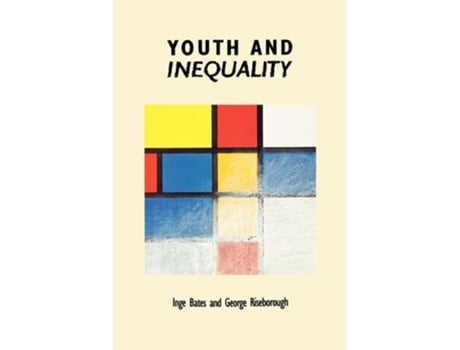 Livro Youth And Inequality De Inge Bates (inglês)