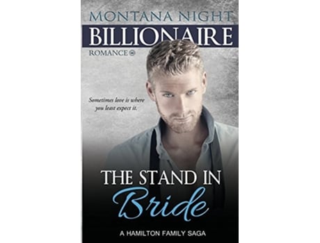 Livro Billionaire Romance The Stand In Bride De Montana Night (inglês)