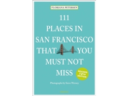 Livro 111 Places in San Francisco That You Must Not Miss de Floriana Petersen (Inglês)