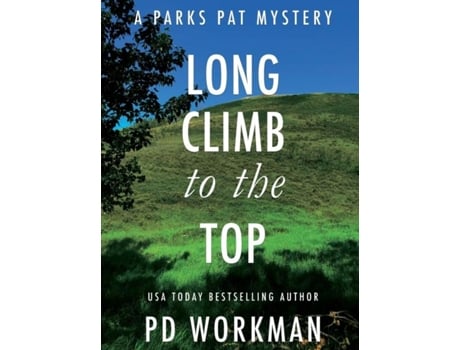 Livro Long Climb To The Top A Quick-read Police Procedural Set In Picturesque Canada De Pd Workman (inglês)