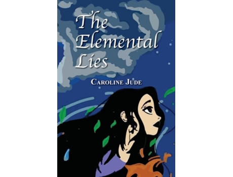 Livro The Elemental Lies De Caroline Jude (inglês)