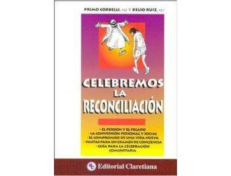 Livro Celebremos La Reconciliacion. Perdon Y Pecado... de P. Corbelli,D. Ruiz (Espanhol)