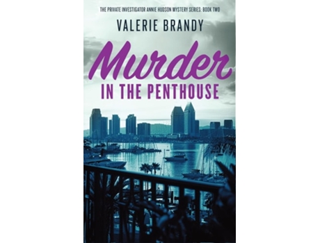 Livro Murder in the Penthouse The Private Investigator Annie Hudson Mystery Series Book Two de Valerie Brandy (Inglês)