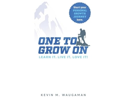 Livro ONE TO GROW ON LEARN IT. LIVE IT. LOVE IT! de Kevin M Waugaman (Inglês - Capa Dura)