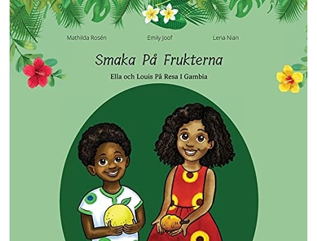Livro Smaka På Frukterna. Ella Och Louis På Resa I Gambia De Emily Joof (sueco - Capa Dura)