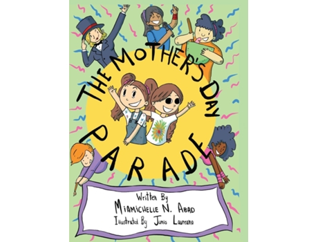 Livro The Mothers Day Parade de Miamichelle Abad (Inglês)