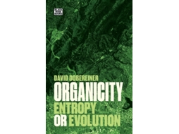Livro Organicity - Entropy or Evolution de David Dobereiner (Inglês)