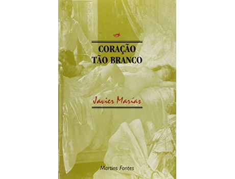 Livro Coracao Tao Branco de Javier Marías (Português do Brasil)