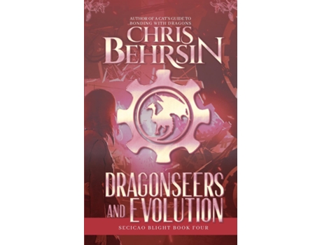 Livro Dragonseers and Evolution A Steampunk Fantasy Adventure de Chris Behrsin (Inglês)