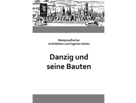Livro Danzig und seine Bauten German Edition de Westpreussischer Architekten- Und Ingenier-Verein (Alemão)