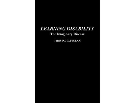 Livro Learning Disability The Imaginary Disease de Thomas G Finlan (Inglês)