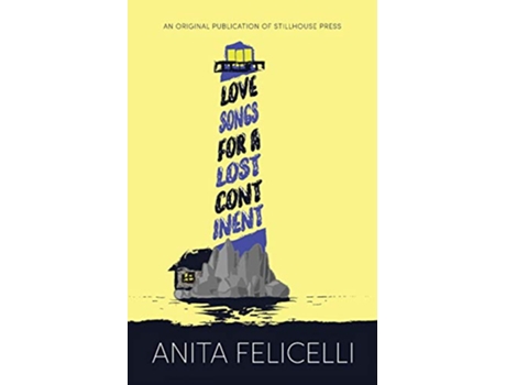 Livro Love Songs for a Lost Continent de Anita Felicelli (Inglês)
