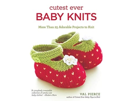 Livro Cutest Ever Baby Knits de Val Pierce (Inglês)