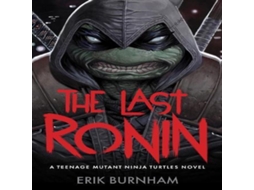 Livro Last Ronin A Teenage Mutant Ninja Turtles Novel de Erik Burnham (Inglês)