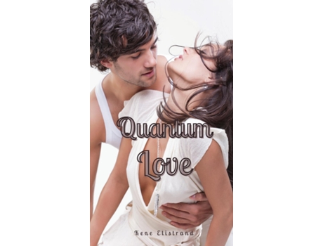 Livro Quantum Love de Kene Elistrand (Inglês)