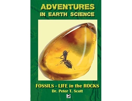 Livro Fossils Life in the Rocks 5 Adventures in Earth Science de Dr Peter T Scott (Inglês)