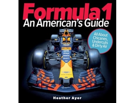 Livro Formula 1 An Americans Guide de Heather Ayer (Inglês)