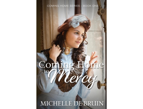 Livro Coming Home To Mercy De Michelle De Bruin (inglês)
