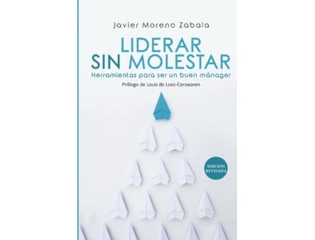 Livro Liderar sin molestar:  Herramientas para ser un buen mánager de Louis de Looz-Corswaren (Inglês)