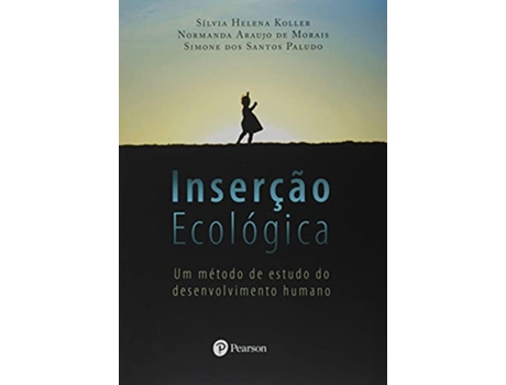 Livro Insercao Ecologica Um Metodo de Estudo do Desenvolvimento Humano de Silvia Helena Koller (Português do Brasil)