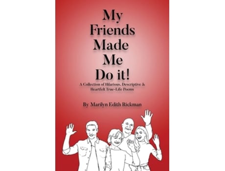 Livro My Friends Made Me Do It De Marilyn Edith Rickman (inglês)
