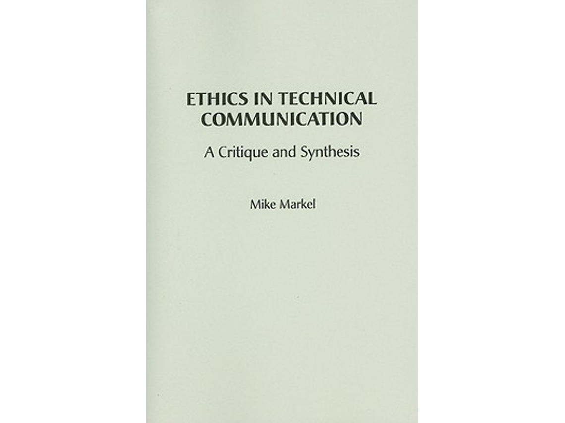 Livro Ethics in Technical Communication de Michael Markel (Inglês)