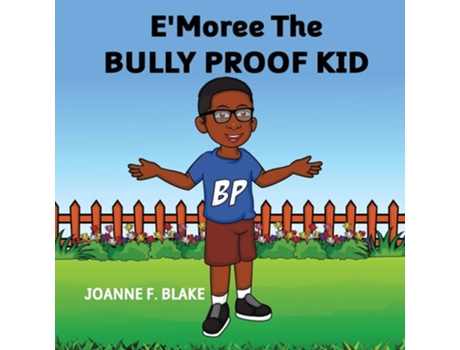Livro Emoree The Bully Proof Kid De Joanne F Blake (inglês)