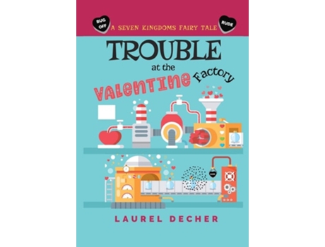 Livro Trouble At The Valentine Factory De Laurel Decher (inglês - Capa Dura)