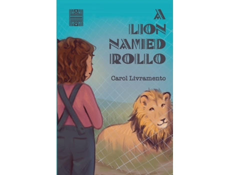 Livro A Lion Named Rollo de Carol Livramento (Inglês)