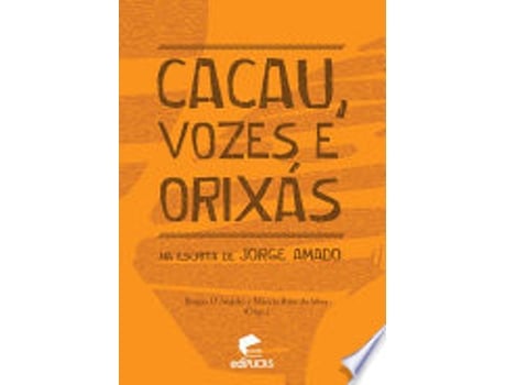 Livro Cacau, Vozes e Orixas: Na Escrita de Jorge Amado de Biagio D Angelo (Português do Brasil)
