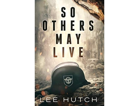 Livro So Others May Live de Lee Hutch (Inglês - Capa Dura)