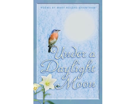 Livro Under A Daylight Moon De Mary Rogers-grantham (inglês)