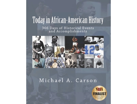 Livro Today in African-American History: 366 Days of Historical Events and Accomplishments Michael A Carson (Inglês)