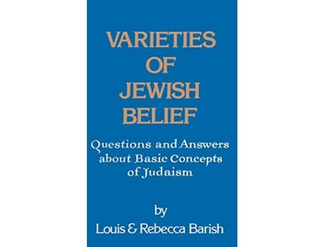 Livro Varieties of Jewish Belief Questions and Answers about Basic Concepts of Judaism de Louis Barish Rebecca Barish (Inglês)