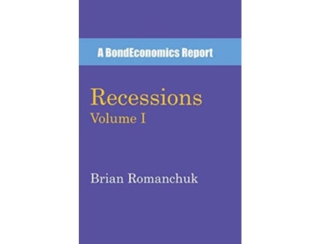 Livro Recessions Volume I de Brian Romanchuk (Inglês)