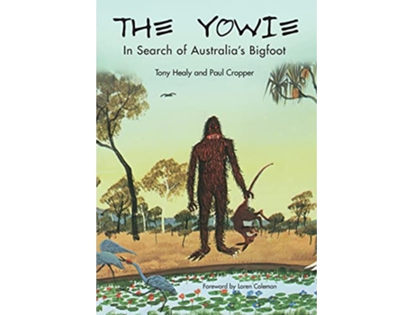 Livro The Yowie In Search of Australias Bigfoot de Tony Healy Paul Cropper (Inglês)