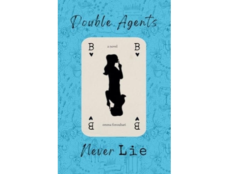 Livro Double Agents Never Lie de Emma Forouhari (Inglês)