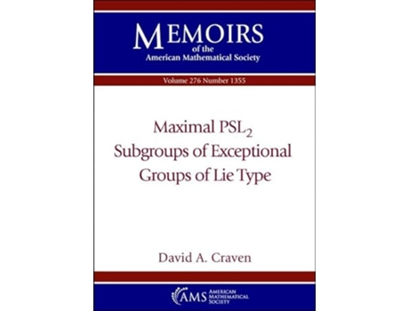 Livro Maximal textrm PSL_2 Subgroups of Exceptional Groups of Lie Type de David A Craven (Inglês)