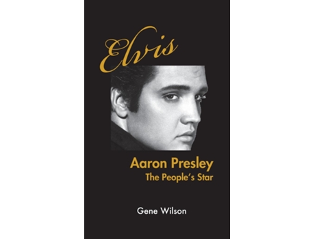 Livro Elvis Aaron Presley de Gene Wilson (Inglês)
