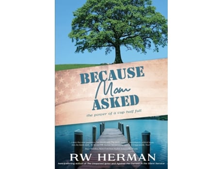Livro Because Mom Asked The power of a cup half full de Richard W Herman (Inglês)