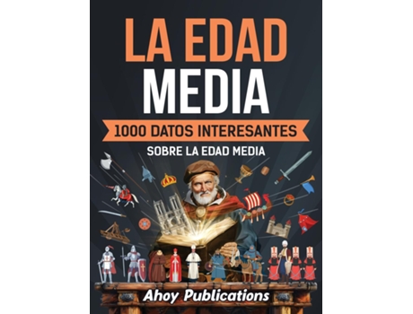 Livro La Edad Media 1000 datos interesantes sobre la Edad Media de Ahoy Publications (Inglês)